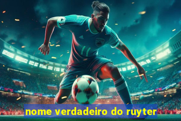 nome verdadeiro do ruyter